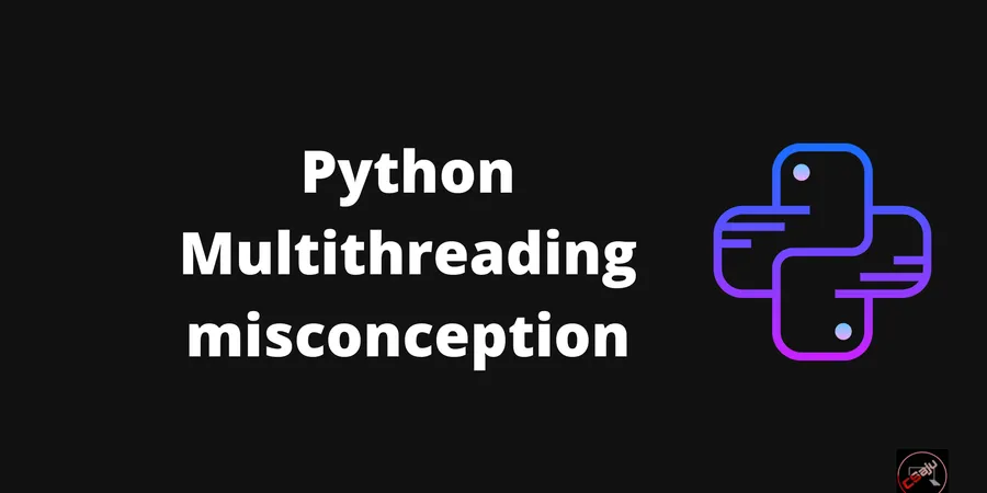 Python Multithreading misconception