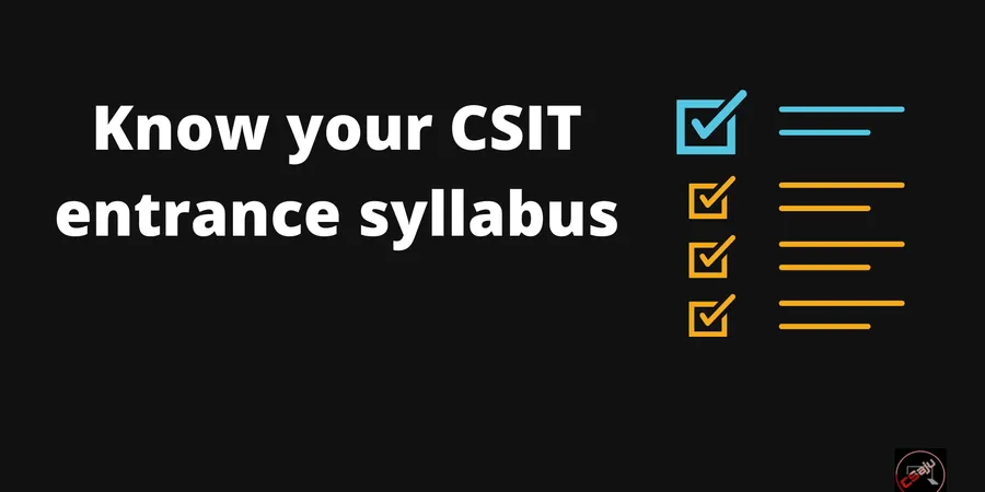 Know your CSIT entrance syllabus