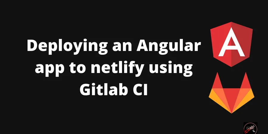 Deploying an Angular app to netlify using Gitlab CI