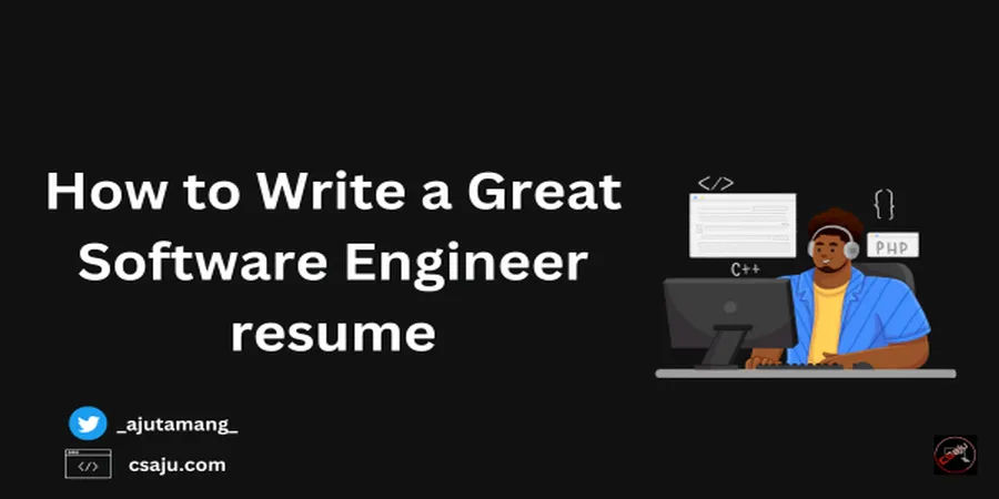 How to Write a Great Software Engineer Resume