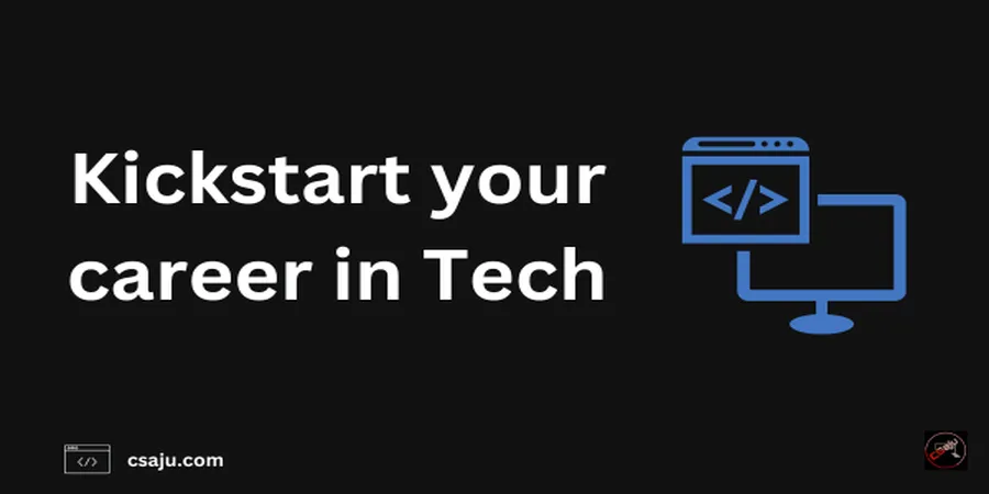 Kickstart your career in Tech