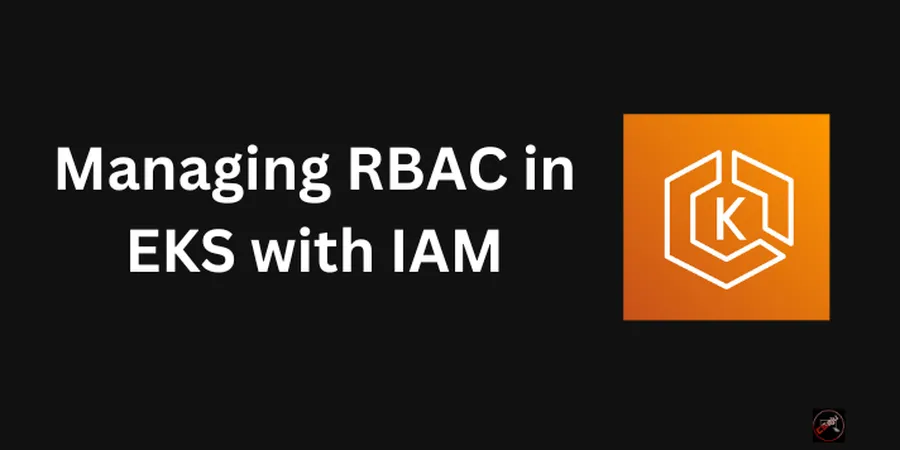 Managing RBAC in EKS with IAM